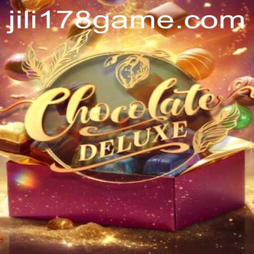 Discover the Sweet Adventure of ChocolateDeluxe and Unlock the World of Jili178